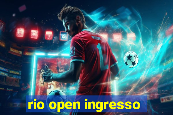 rio open ingresso